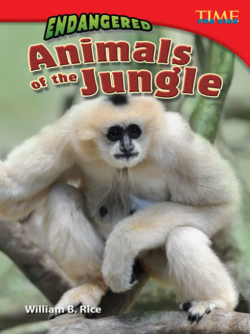 Title details for Endangered Animals of the Jungle by William B. Rice - Available